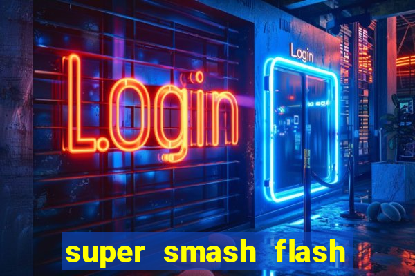 super smash flash 2 jogos